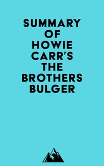 Summary of Howie Carr's The Brothers Bulger