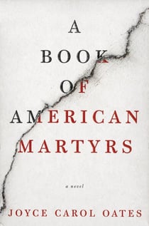 A Book of American Martyrs - A Novel