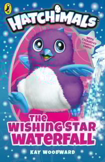 Hatchimals: The Wishing Star Waterfall - (Book 2)