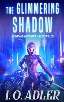 The Glimmering Shadow - Dawn Moriti, #3