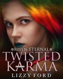 Twisted Karma - Rhyn Eternal, #6