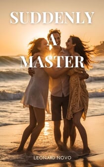 Suddenly a Master