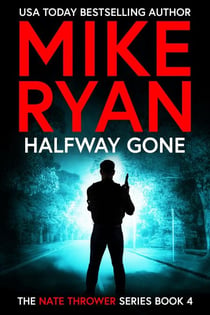Halfway Gone - The Nate Thrower Series, #4