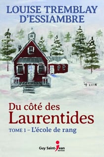 Du côté des Laurentides, tome 1 - L'école de rang