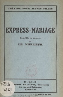 Express-mariage - Comédie en un acte