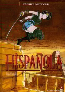 Hispañola - Tome 02 - Le Grand silencieux