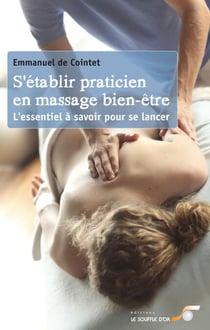 S'établir praticien en massages bien-être - L'essentiel à savoir pour se lancer