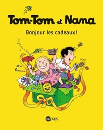 Tom-Tom et Nana, Tome 13 - Bonjour les cadeaux !