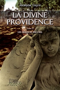 La divine providence tome 2 - Les silences du ciel
