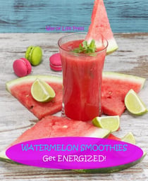 Watermelon Smoothies - Get Energized - Smoothie Recipes, #5