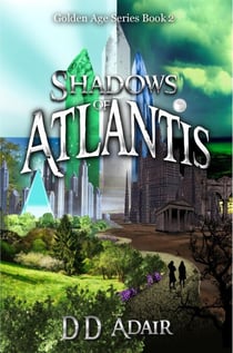 Shadows of Atlantis - The Golden Age Series, #2