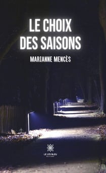 Le choix des saisons - Roman