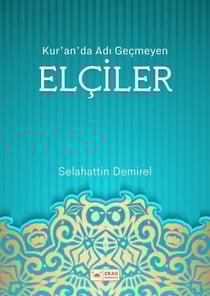 Kur'an'da Adi Geçmeyen Elçiler