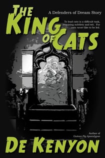 The King of Cats - Defenders of Dream, #3