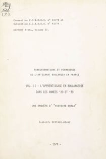 Transformations et permanence de l'artisanat boulanger en France (2). L'apprentissage en boulangerie dans les années 20 et 30 - Une enquête "d'Histoire orale