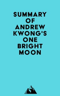 Summary of Andrew Kwong's One Bright Moon