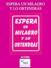 Espera un milagro y lo obtendrás