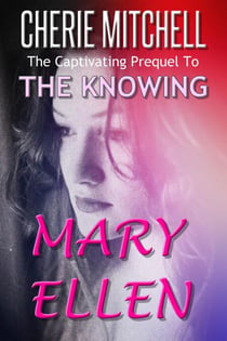 Mary Ellen - The Knowing
