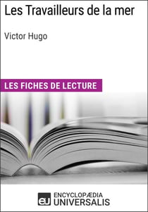 Les Travailleurs de la mer de Victor Hugo - Les Fiches de lecture d'Universalis