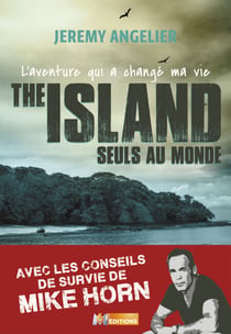 The Island - L'aventure qui a changé ma vie