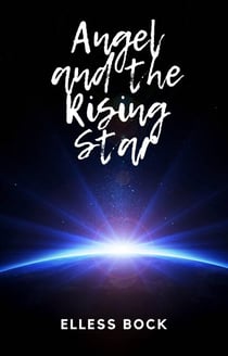 Angel and the Rising Star - Angel's Quest, #1