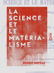 La Science et le Matérialisme - Étude philosophique