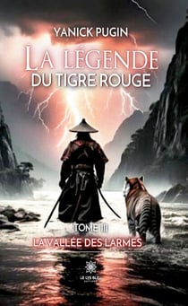 La légende du tigre rouge - Tome 3 - La vallée des larmes