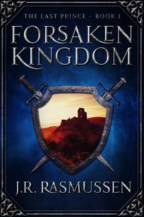 Forsaken Kingdom - The Last Prince, #1