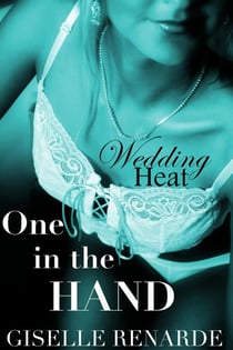 One in the Hand - Wedding Heat, #1