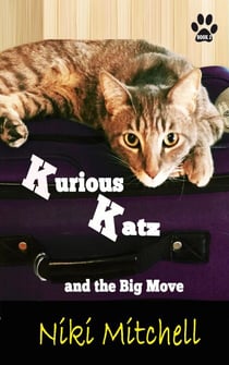 Kurious Katz and the Big Move - A Kitty Adventure for Kids and Cat Lovers, #2