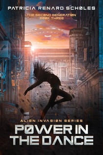 Power in the Dance - An Alien Invasion Series - The Second Generation, #3