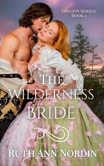 The Wilderness Bride - Oregon Series, #1