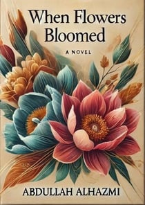 When Flowers Bloomed