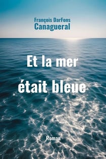 Et la mer était bleue…