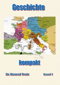 Geschichte kompakt - Daten, Zahlen, Fakten, 0 bis 1914