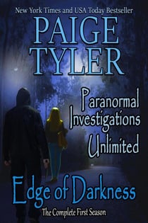 Edge of Darkness: The Complete First Season (Paranormal Investigations Unlimited) - Paranormal Investigations Unlimited, #6