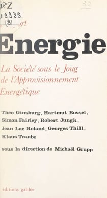Énergie - La société sous le joug de l'approvisionnement énergétique