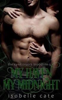 My Haven, My Midnight - The Cynn Cruors Bloodline Series, #5