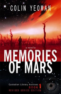 Memories of Mars - Custodian Library Archives, #1