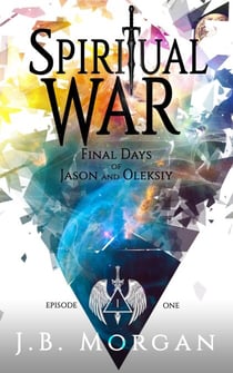 Spiritual War Final Days - Spiritual War, #1
