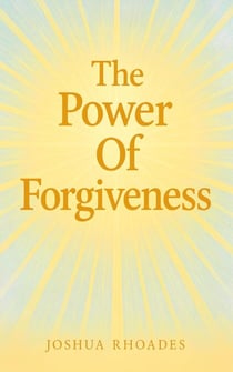 The Power Of Forgiveness - The Power Series
