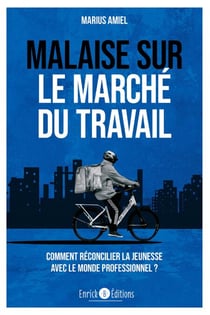 Malaise sur le marché du travail - Comment réconcilier la jeunesse avec le monde professionnel ?