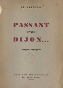 Passant par Dijon... - Propos rustiques