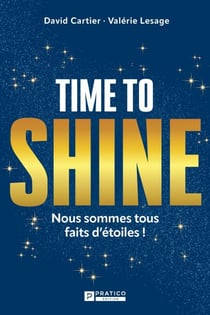 Time to shine - Nous sommes tous faits d'étoiles!