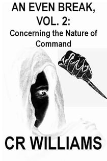 An Even Break, Vol. 2: Concerning the Nature of Command - An Even Break, #2