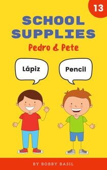 School Supplies: Learn Basic Spanish to English Words - Pedro &amp; Pete Spanish Kids, #13