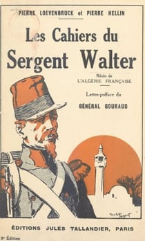 Les cahiers du sergent Walter - Récits de l'Algérie française