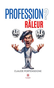 Profession ? - Râleur