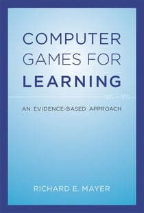 Computer Games for Learning - An Evidence-Based Approach