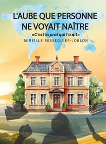 L'aube que personne ne voyait naître - "C'est la prof qui l'a dit